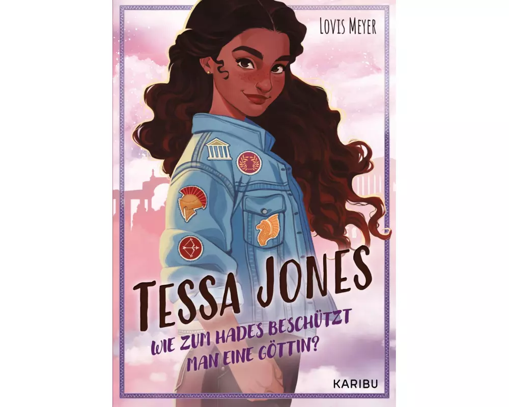 Tessa Jones (Band 1) – Wie zum Hades beschützt man eine Göttin?