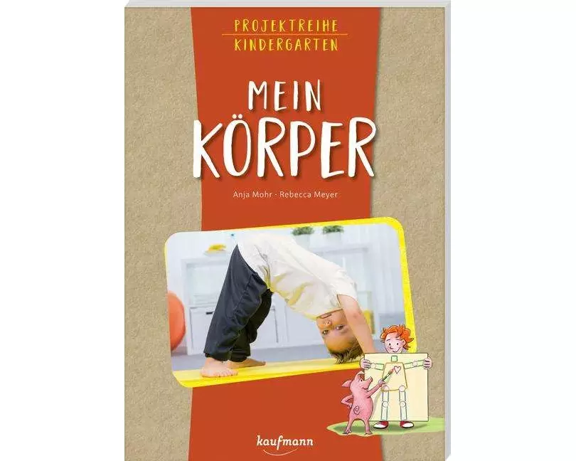 Projektreihe Kindergarten - Mein Körper