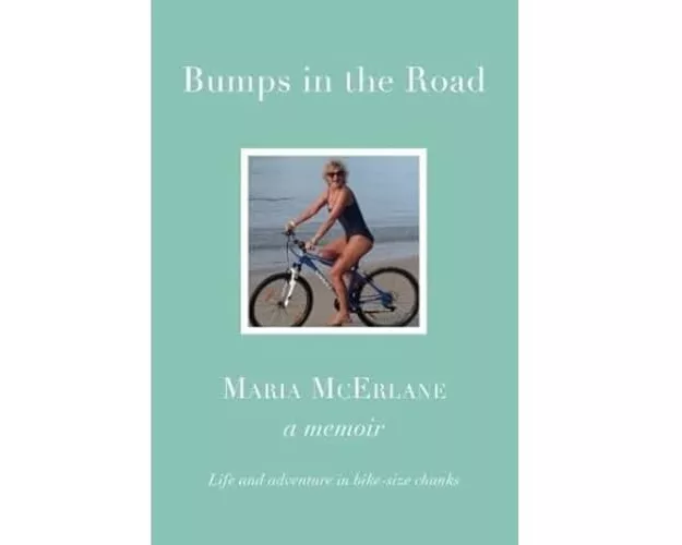 BUMPS IN THE ROAD - a memoir