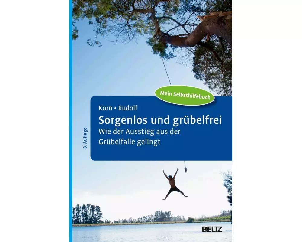 Sorgenlos und grübelfrei