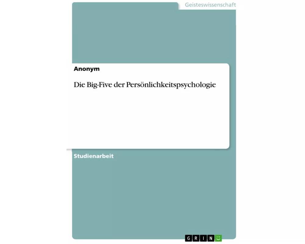 Die Big-Five der Persönlichkeitspsychologie