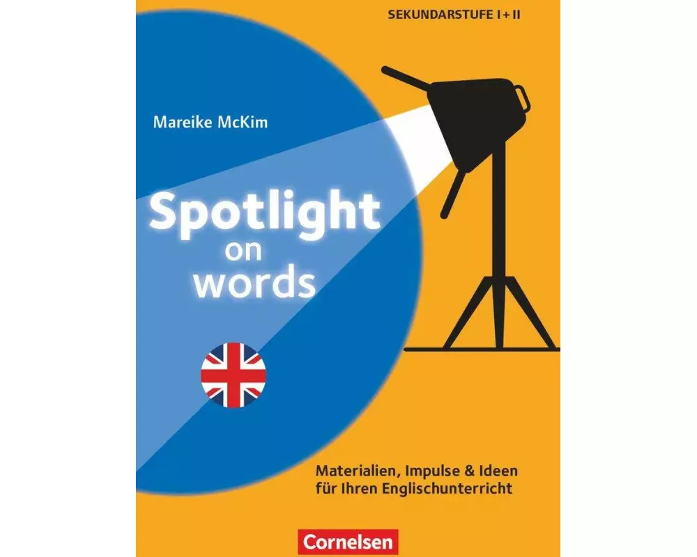 Spotlight on words - Authentische Materialien und Impulse Ihren Englischunterricht