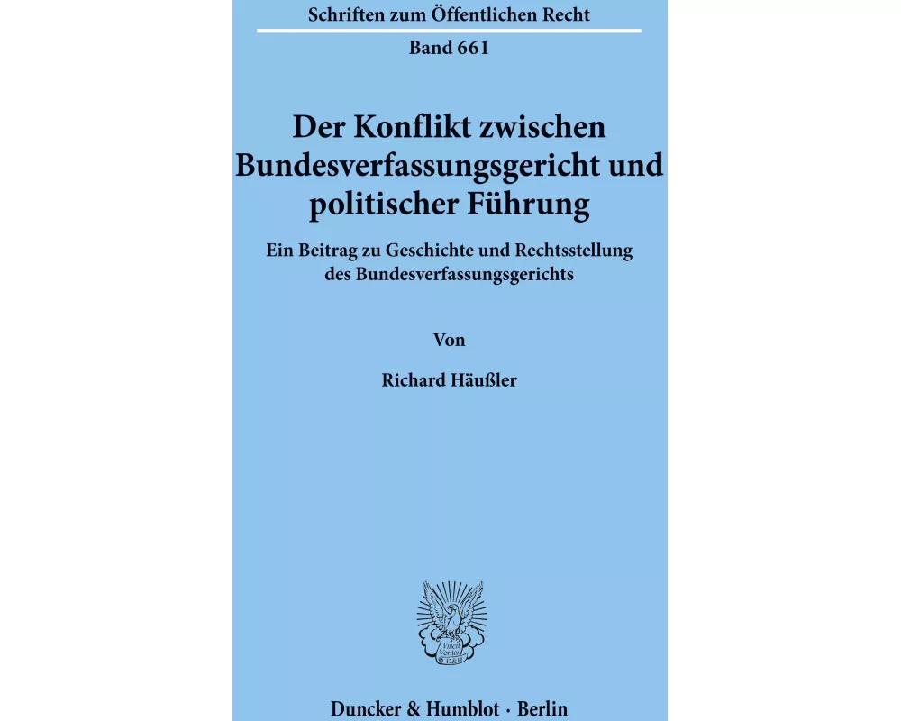 Der Konflikt zwischen Bundesverfassungsgericht und politischer Führung