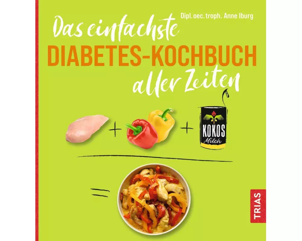 Das einfachste Diabetes-Kochbuch aller Zeiten
