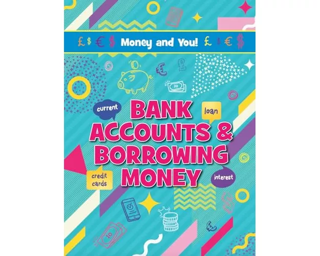 Bank Accounts & Borrowing Money