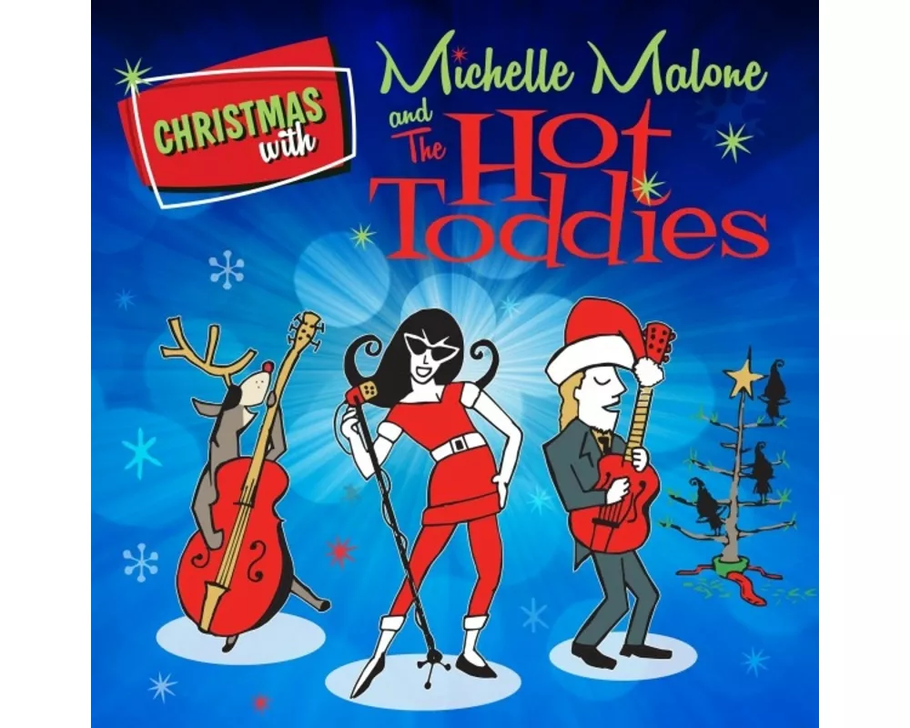 Christmas With Michelle Malone And The Hot Toddies