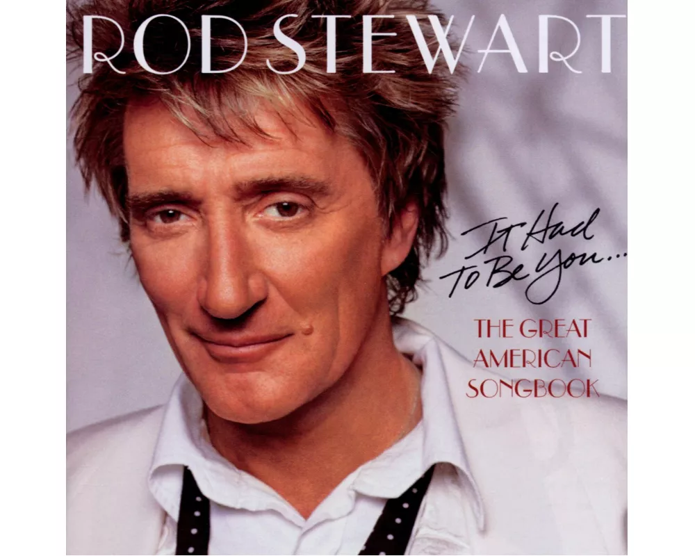 It Had To Be You... The Great American Song Book