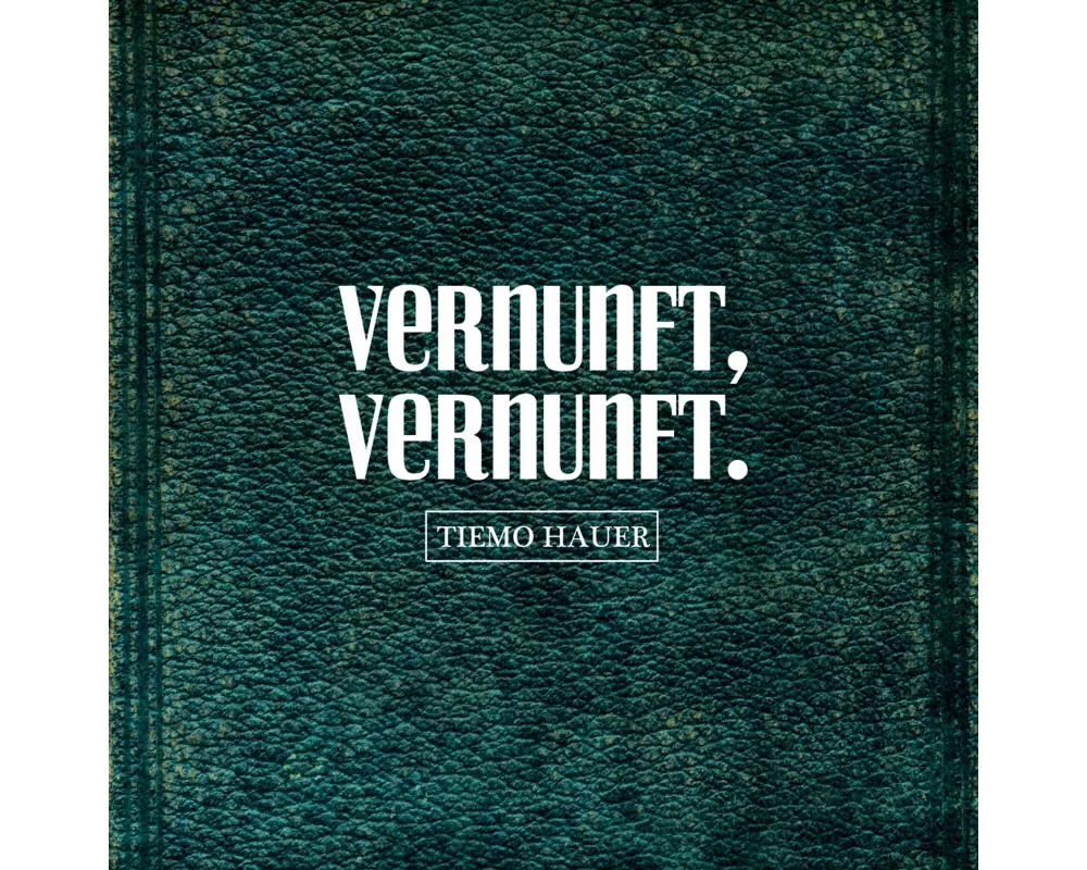 Vernunft, Vernunft.
