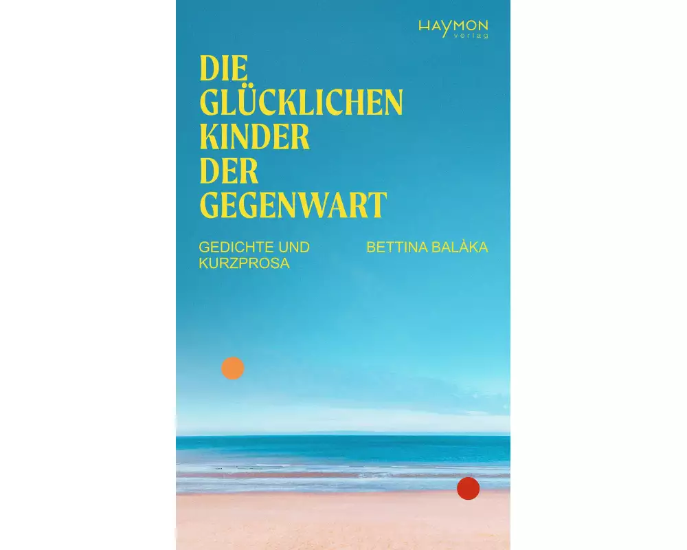 Die glücklichen Kinder der Gegenwart