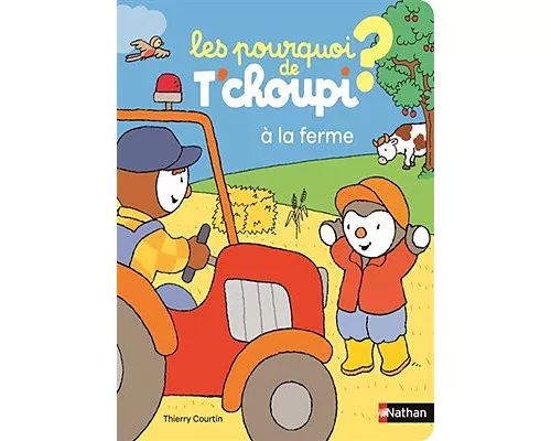 Les Pourquoi de T'choupi - À la ferme