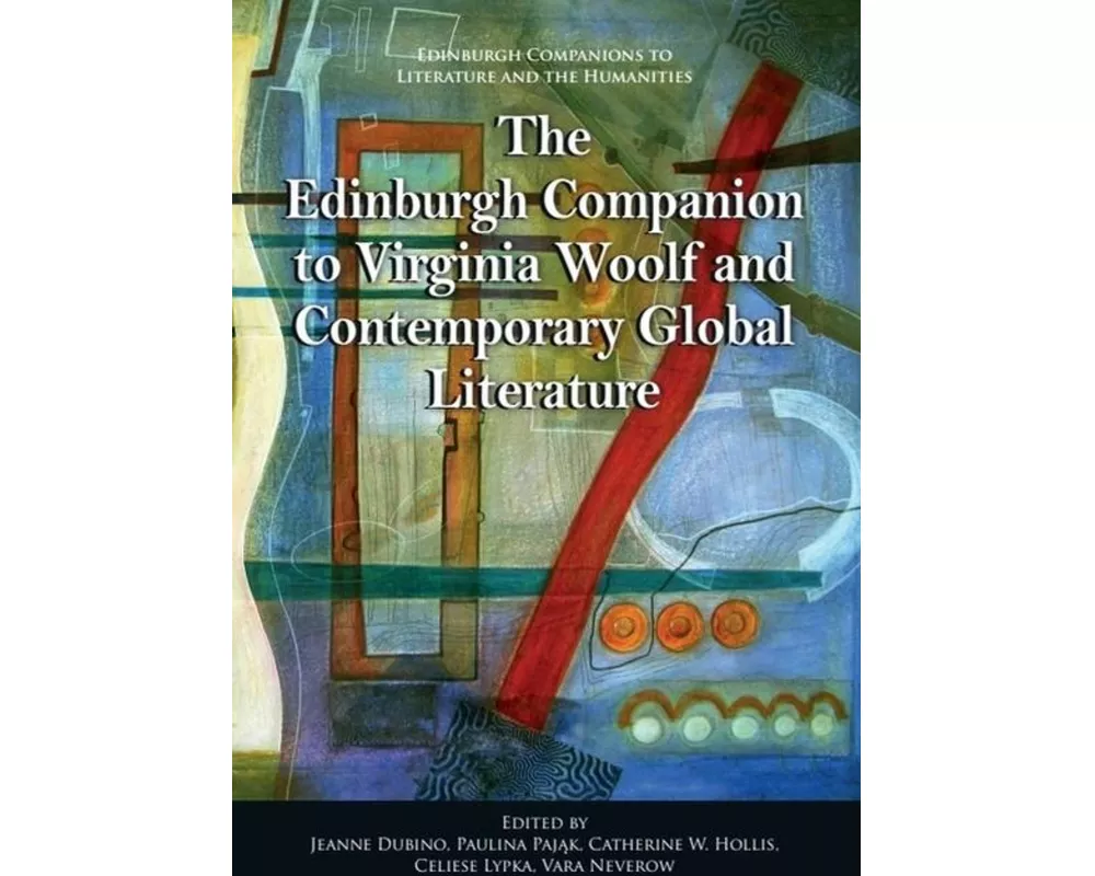 The Edinburgh Companion to Virginia Woolf and Contemporary Global Literature