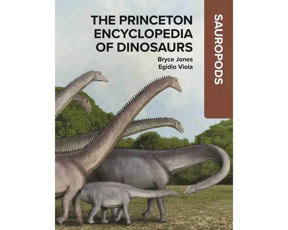 The Princeton Encyclopedia of Dinosaurs: Sauropods