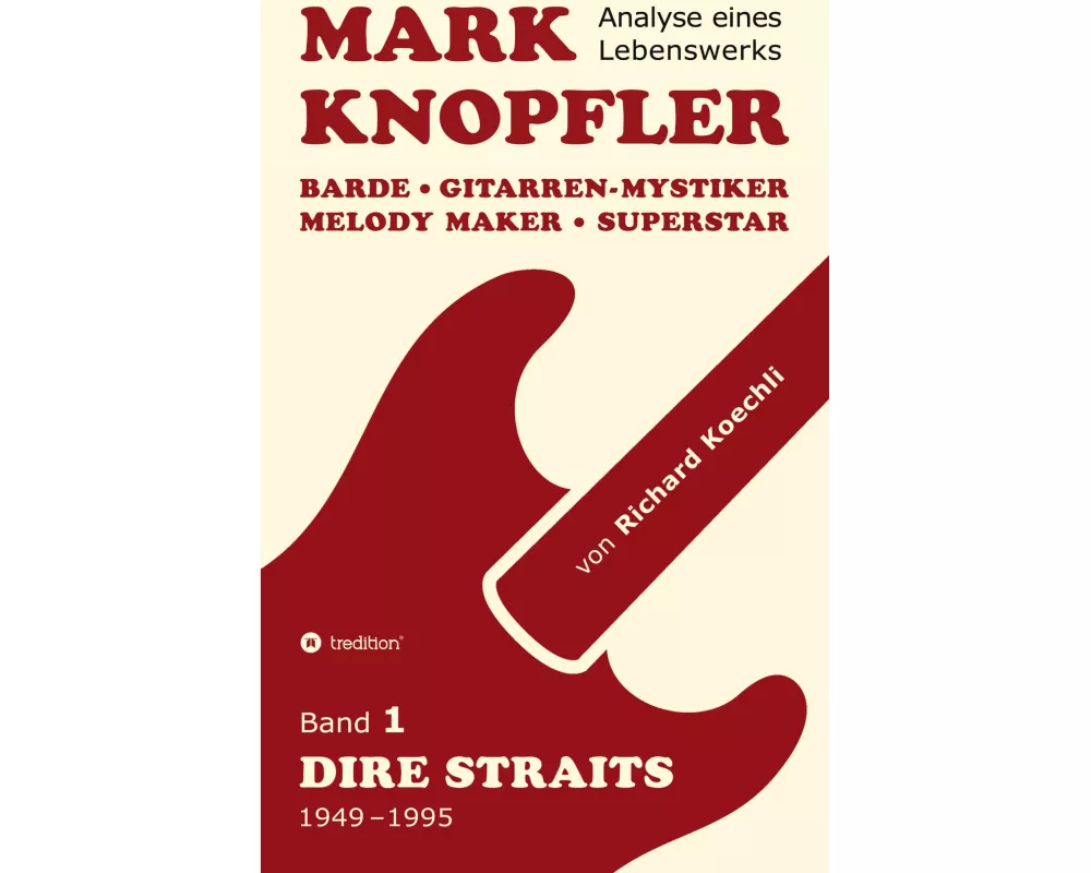 Mark Knopfler (Band 1, Dire Straits) - das 552 Seiten starke Buch