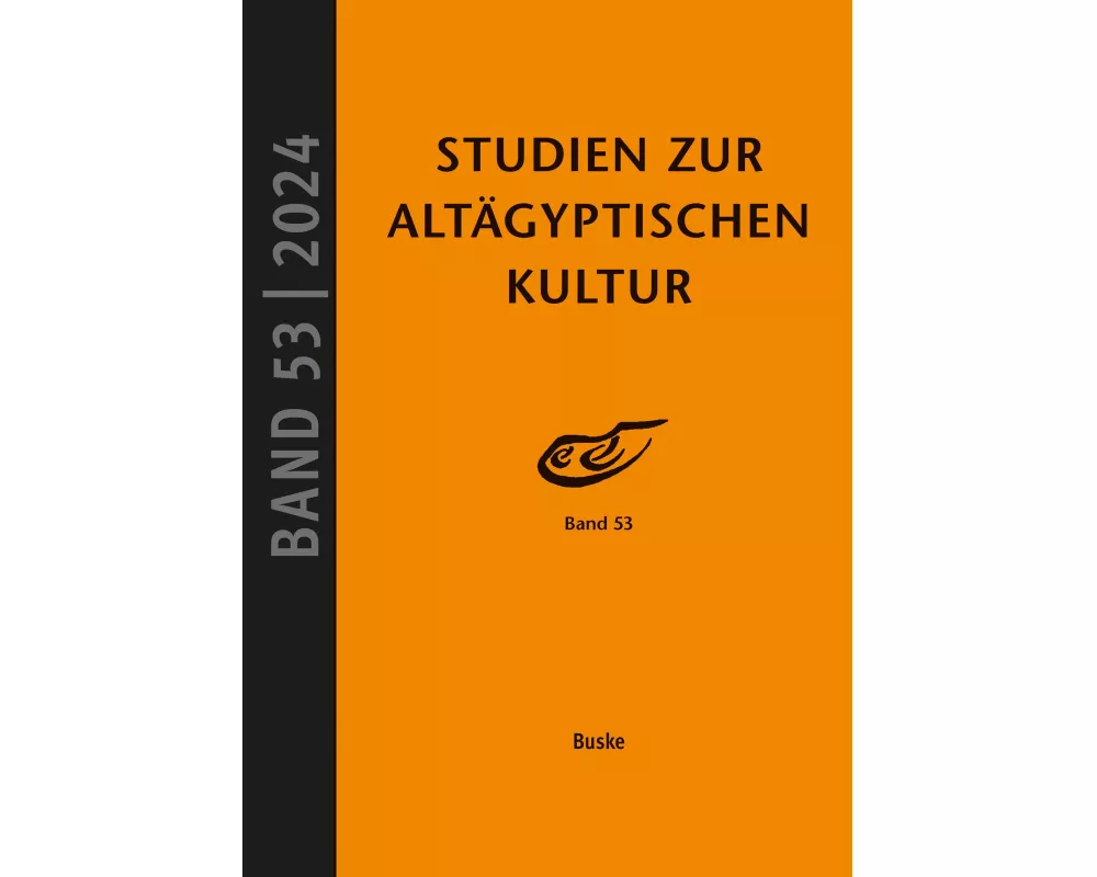 Studien zur Altägyptischen Kultur Band 53