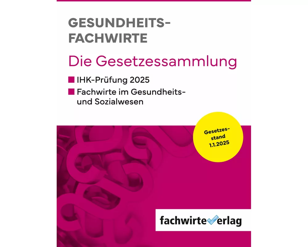 Gesundheitsfachwirte: Die Gesetzessammlung