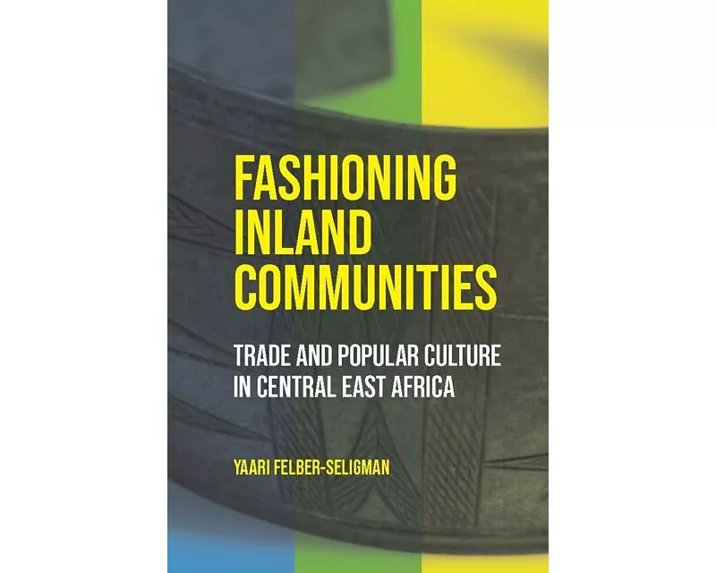 Fashioning Inland Communities