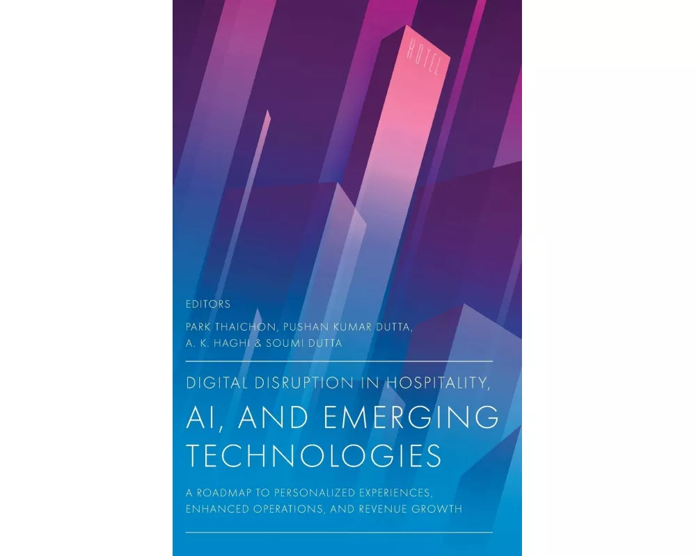Digital Disruption in Hospitality, AI and Emerging Technologies