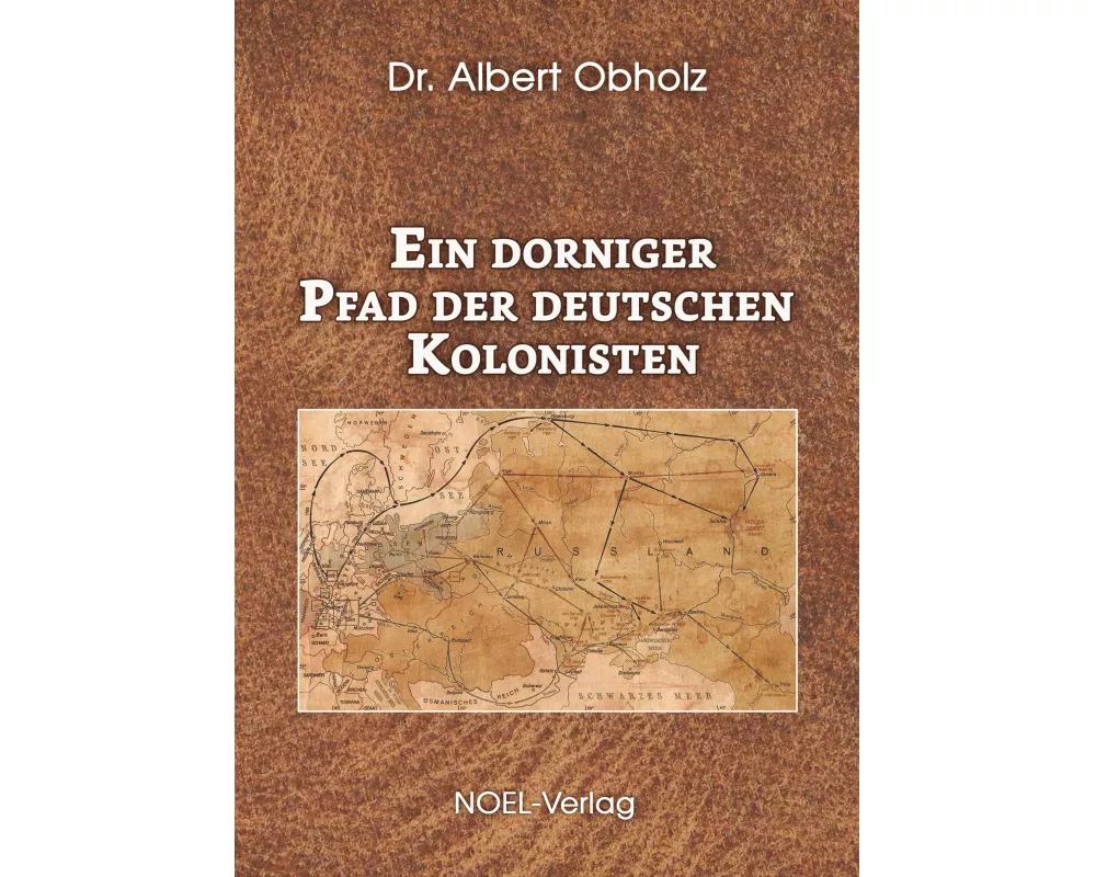 Ein dorniger Pfad der deutschen Kolonisten