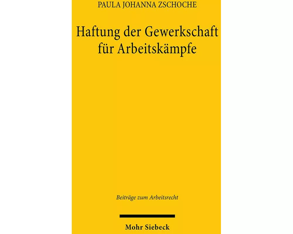 Haftung der Gewerkschaft für Arbeitskämpfe