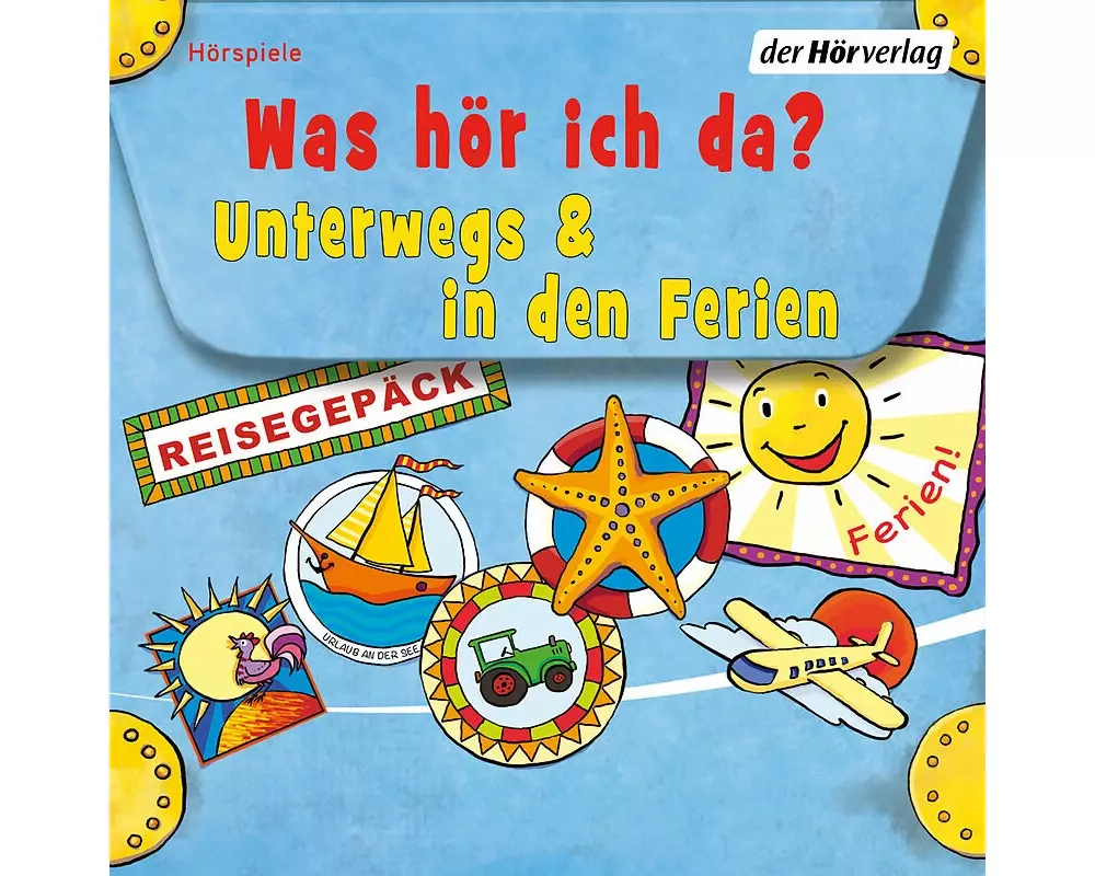 Was hör ich da? Unterwegs und in den Ferien