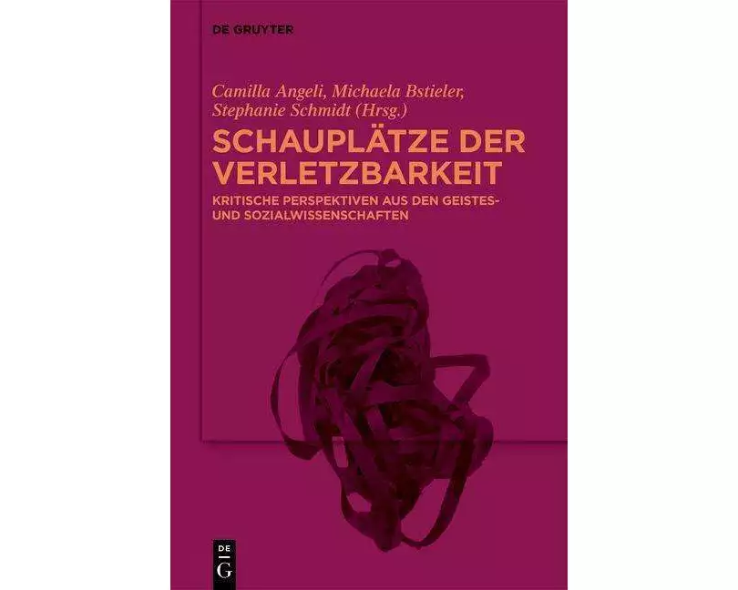 Schauplätze der Verletzbarkeit