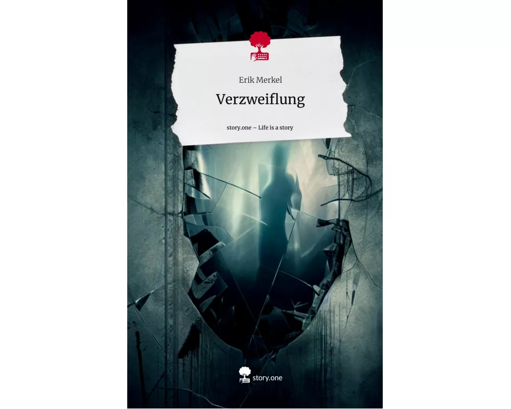 Verzweiflung. Life is a Story - story.one