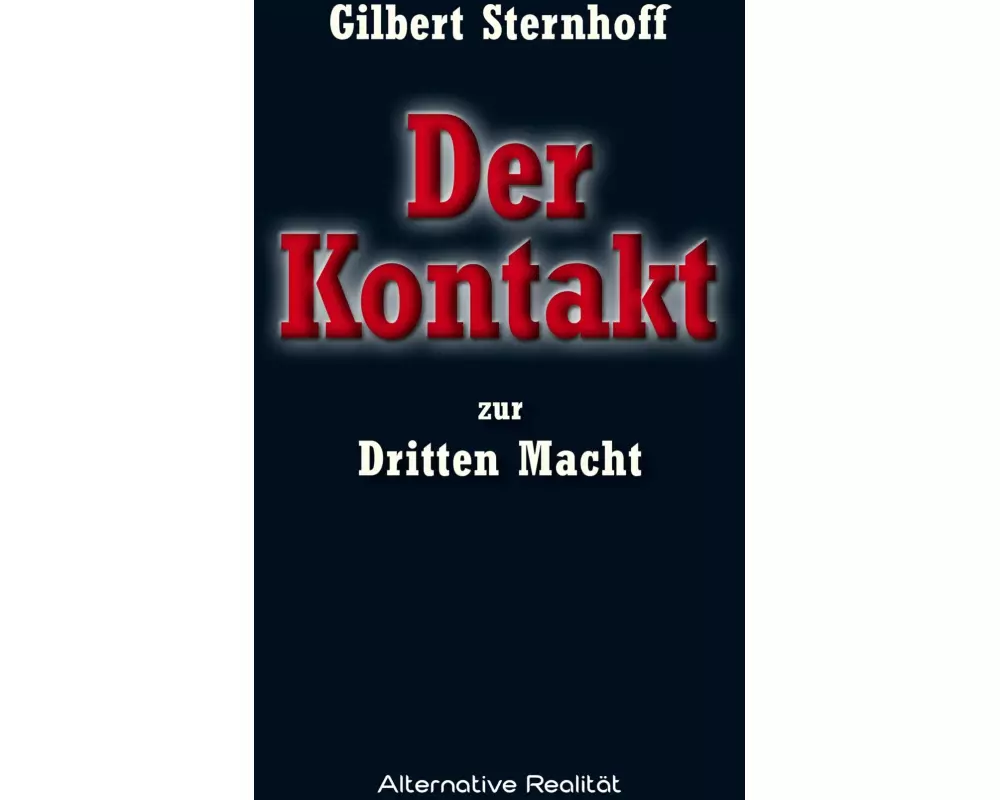 Der Kontakt zur Dritten Macht