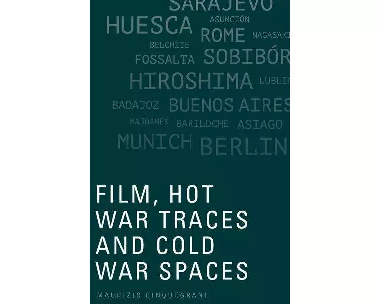 Film, Hot War Traces and Cold War Spaces