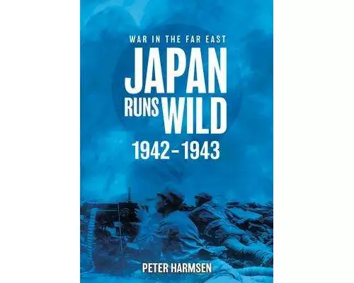 Japan Runs Wild, 1942–1943
