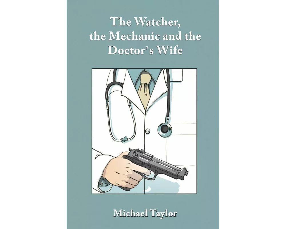 The Watcher, the Mechanic and the Doctor's Wife