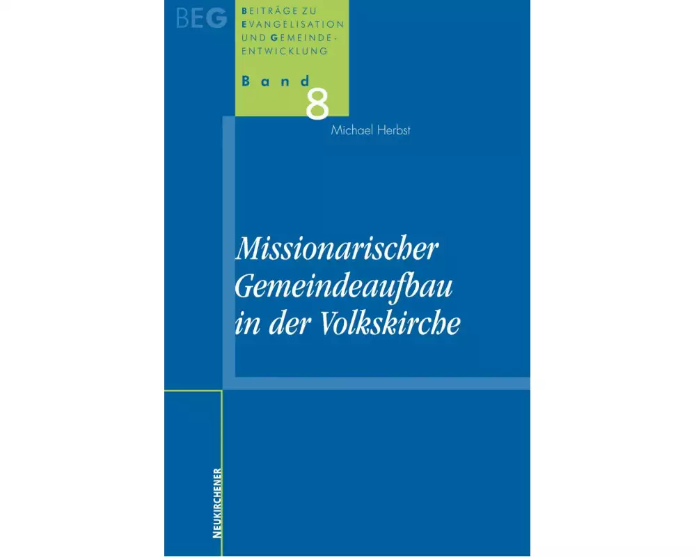 Missionarischer Gemeindeaufbau in der Volkskirche