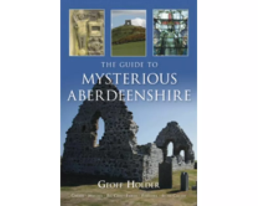 The Guide to Mysterious Aberdeenshire