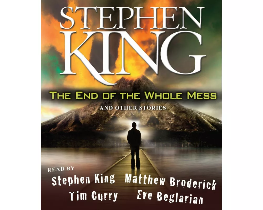 The End of the Whole Mess: And Other Stories