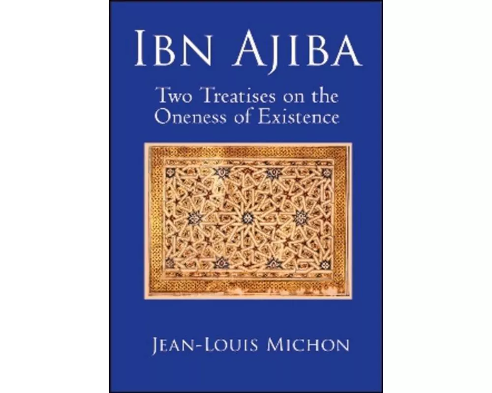 Ibn Ajiba, Two Treatises on the Oneness of Existence