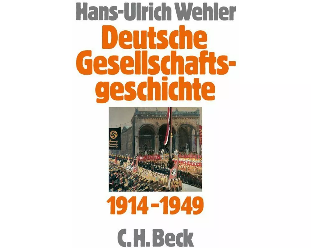 Deutsche Gesellschaftsgeschichte Bd. 4: Vom Beginn des Ersten Weltkrieges bis zur Gründung der beiden deutschen Staaten 1914-1949