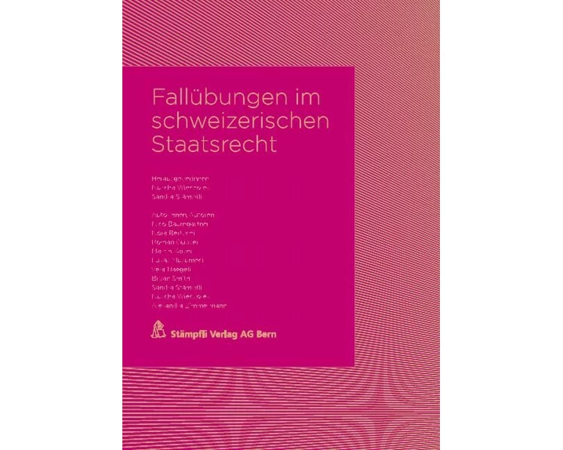 Fallübungen im schweizerischen Staatsrecht