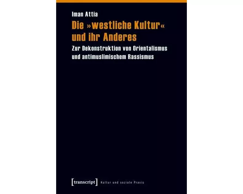 Die 'westliche Kultur' und ihr Anderes