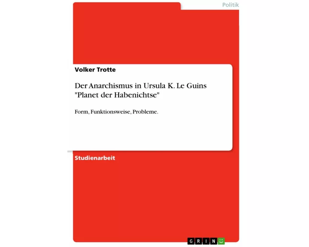 Der Anarchismus in Ursula K. Le Guins "Planet der Habenichtse"