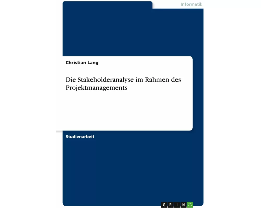 Die Stakeholderanalyse im Rahmen des Projektmanagements