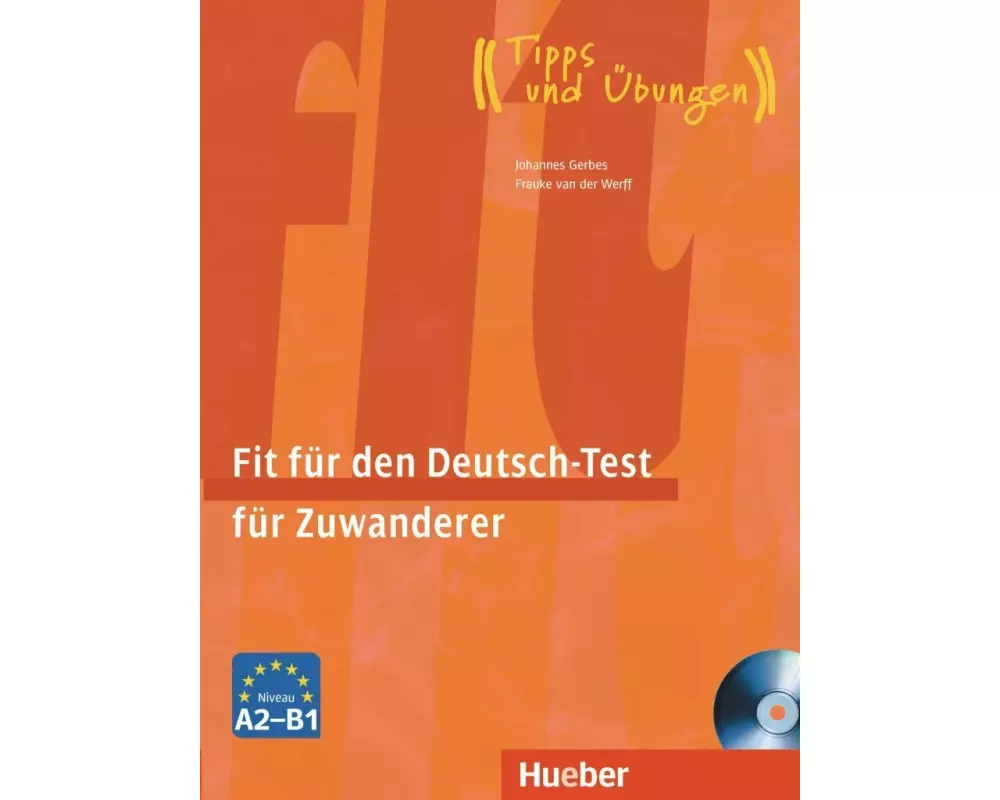 Fit für den Deutsch-Test für Zuwanderer. Übungsbuch