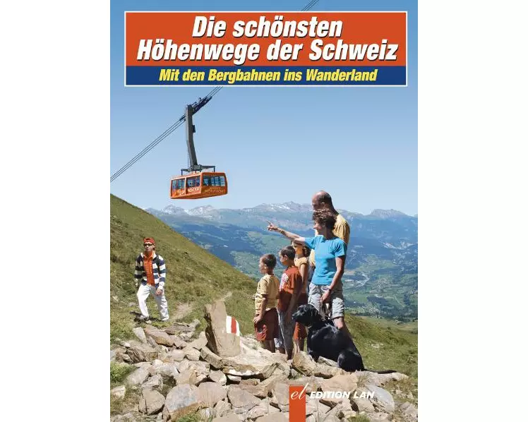 Die schönsten Höhenwege der Schweiz