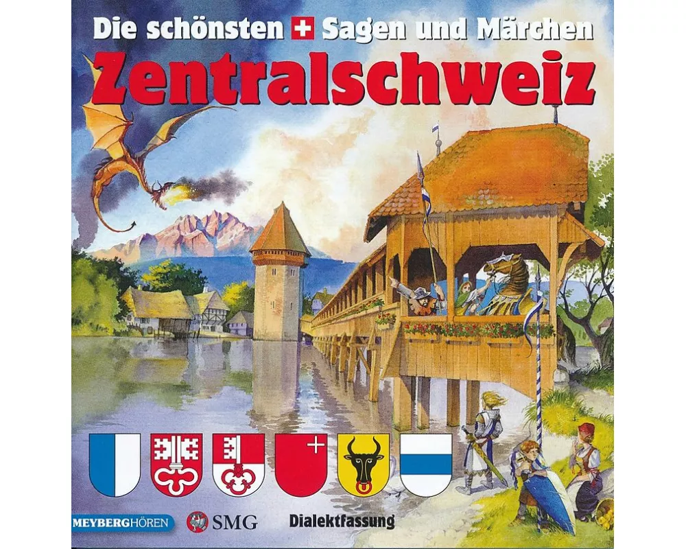 Die schönsten Sagen und Märchen: Zentralschweiz
