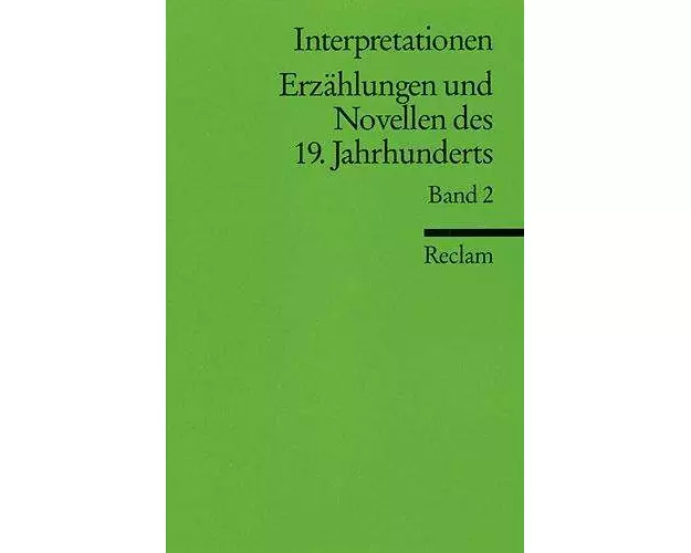 Interpretationen: Erzählungen und Novellen des 19. Jahrhunderts