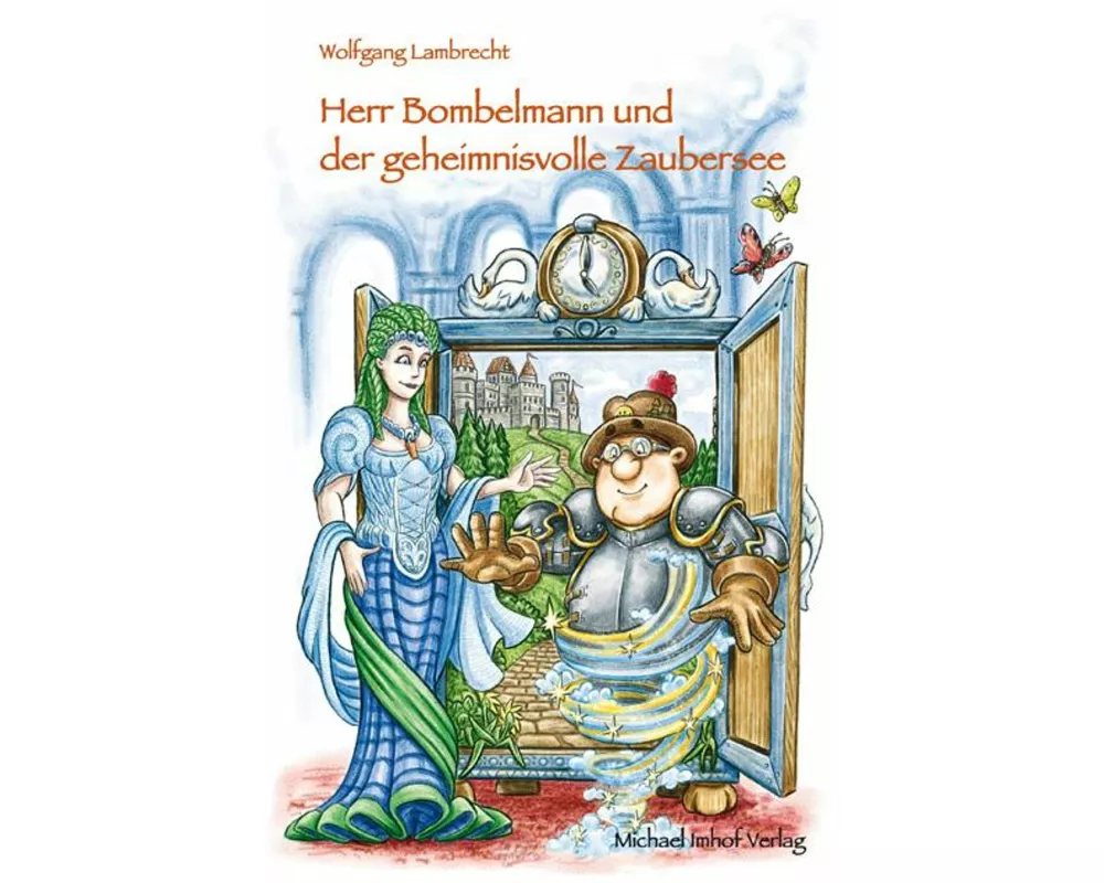 Herr Bombelmann und der geheimnisvolle Zaubersee