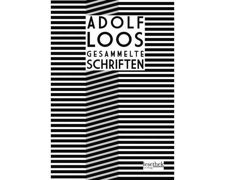 Adolf Loos - Gesammelte Schriften