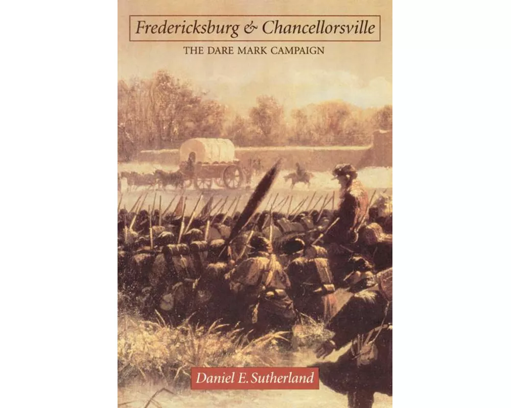 Fredericksburg and Chancellorsville