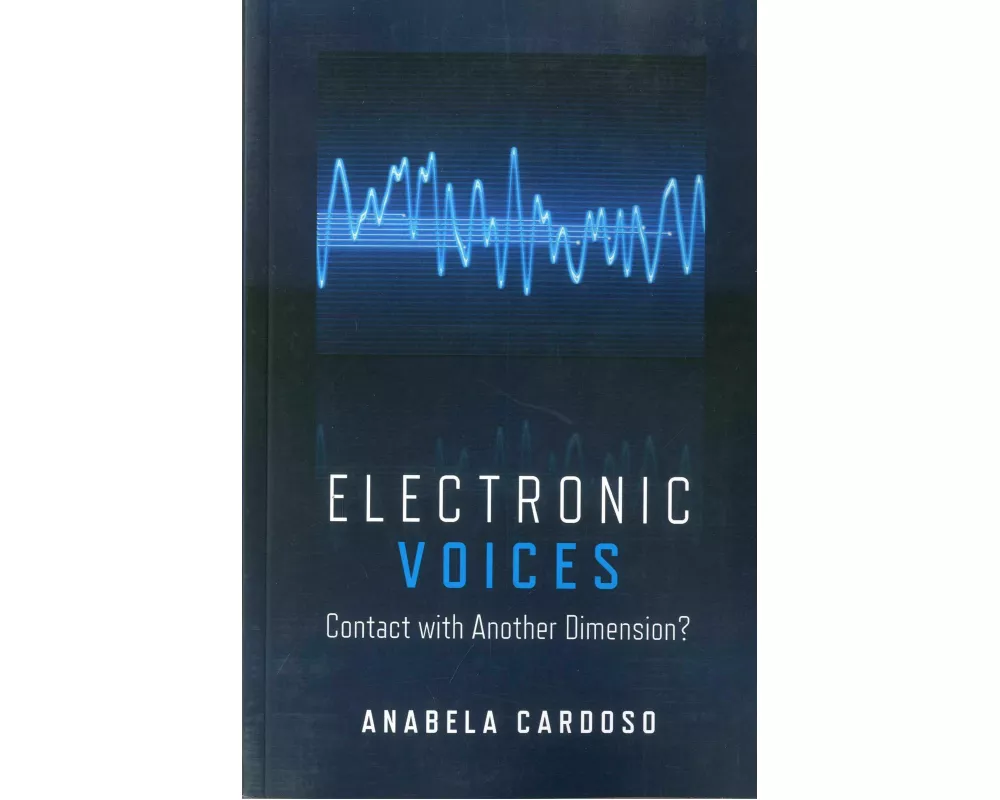 Electronic Voices: Contact with Another Dimension?