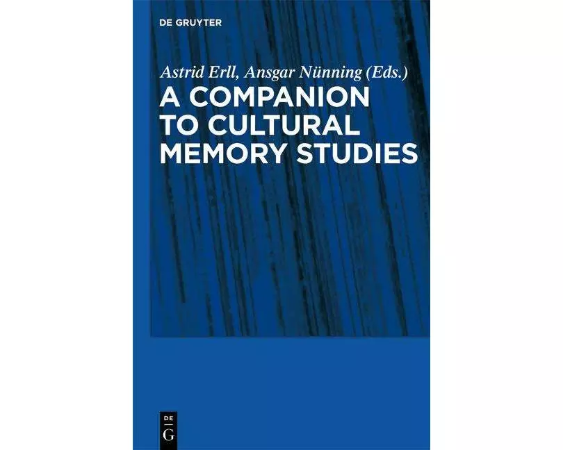 A Companion to Cultural Memory Studies
