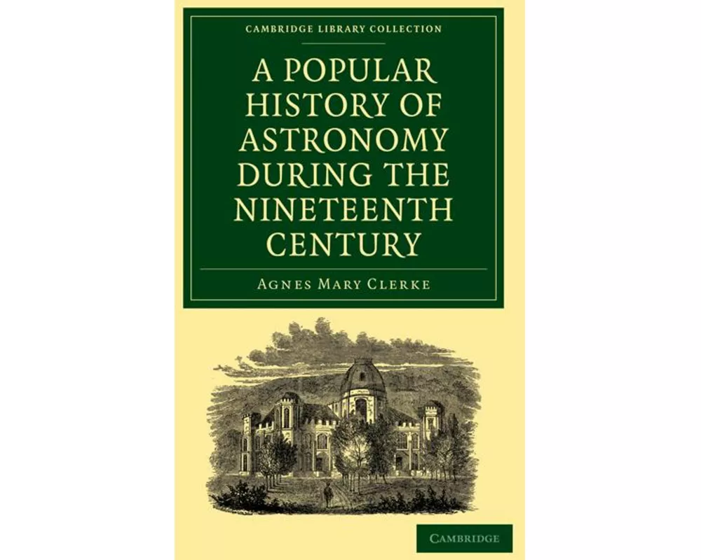 A Popular History of Astronomy During the Nineteenth Century