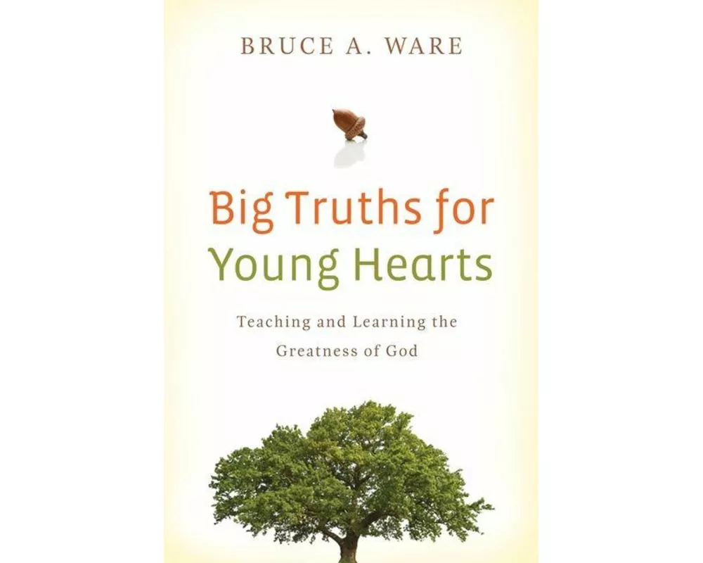 Big Truths for Young Hearts